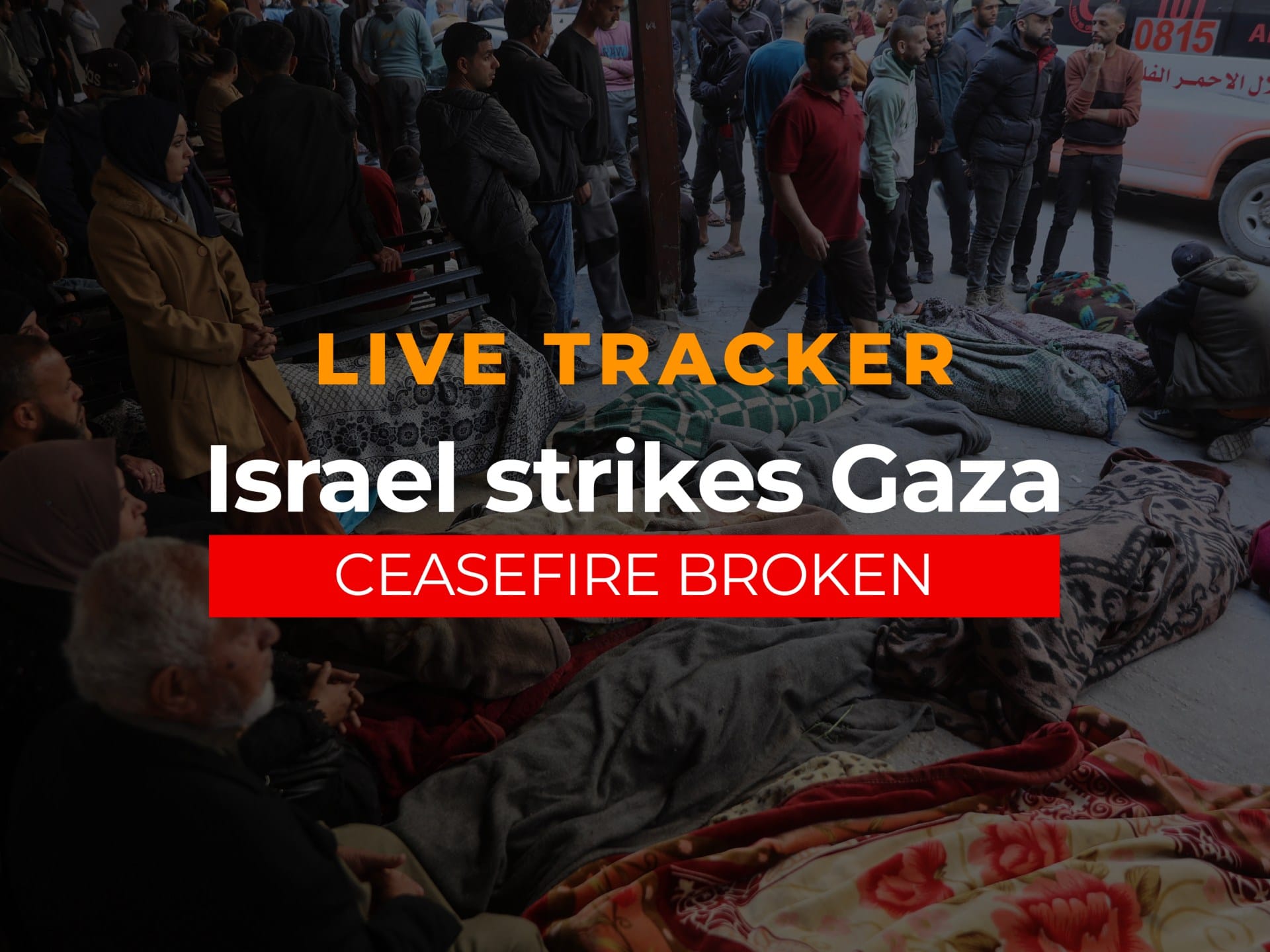 Israel strikes Gaza, breaking ceasefire: Live tracker | Gaza News